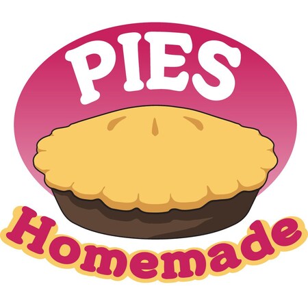 Signmission Safety Sign, 9 in Height, Vinyl, 6 in Length, Pies Homemade, D-DC-48-Pies Homemade D-DC-48-Pies Homemade